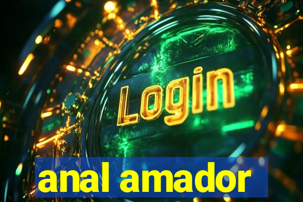 anal amador